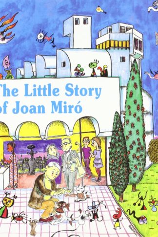 Pequeña historia de Joan Miró (pequeñas Historias)